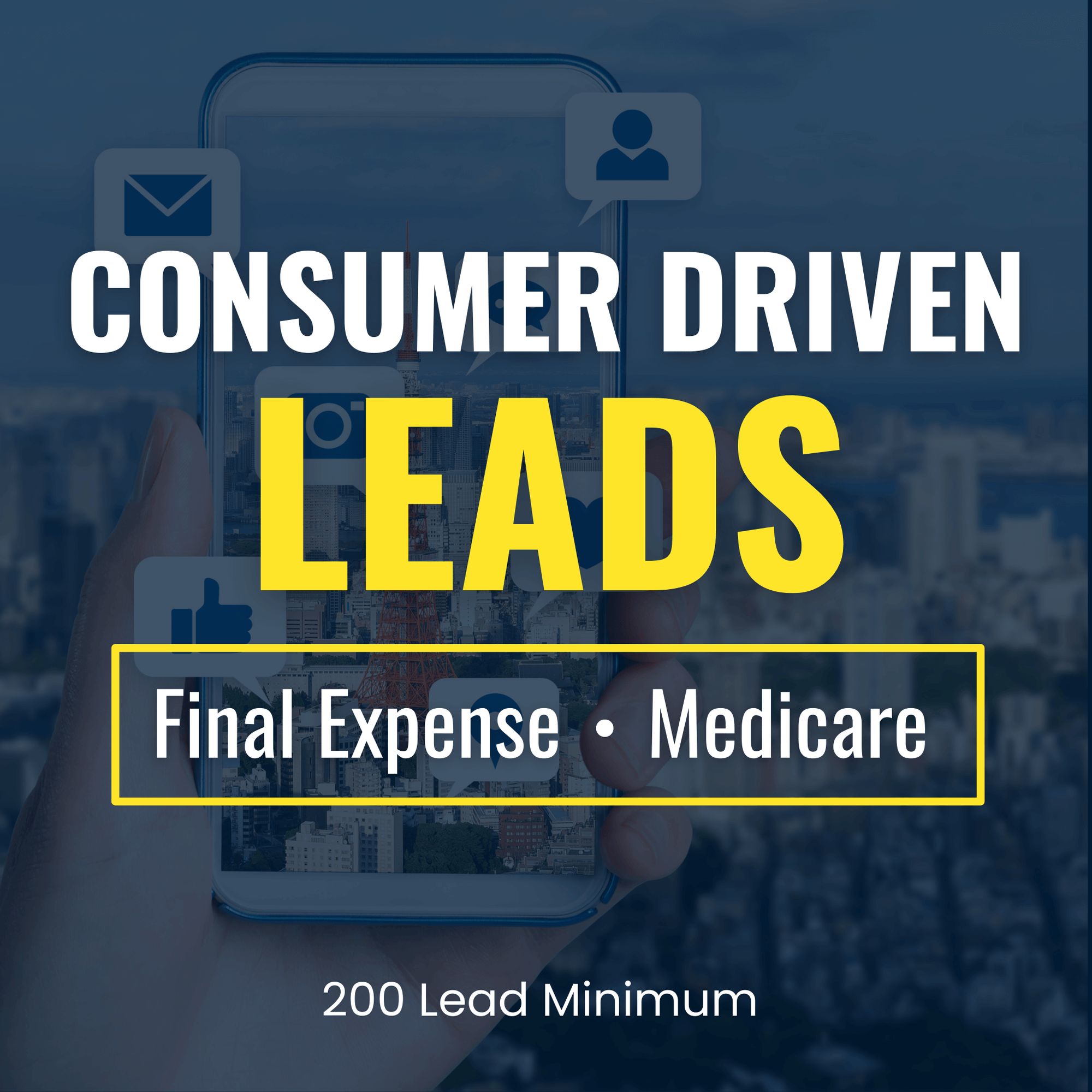 Consumer Driven Leads - Final Expense & Medicare